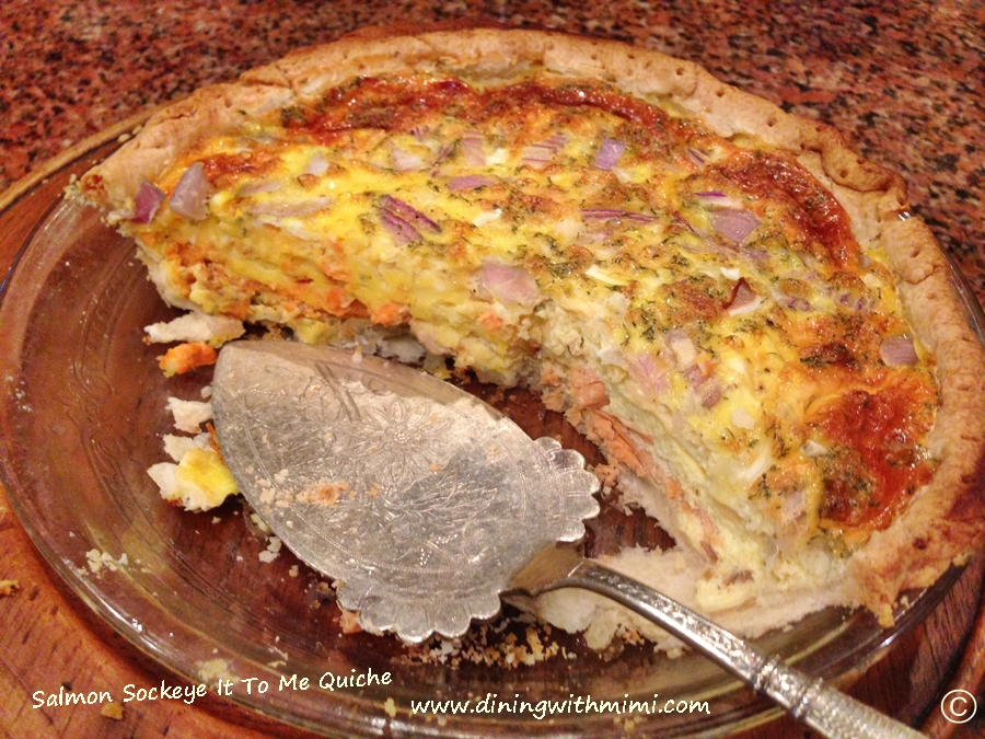 Salmon Sockeye It To Me Quiche